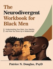 The Neurodivergent Workbook for Black Men