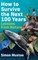How to Survive the Next 100 Years