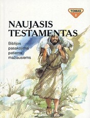 Naujasis Testamentas. Biblijos pasakojimai patiems mažiausiems. 2 tomas