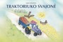 Traktoriuko svajonė