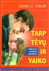 Tarp tėvų ir vaiko: nauji senų problemų sprendimai