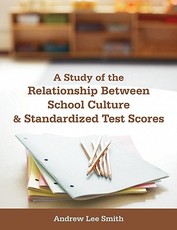 A Study of the Relationship Between School Culture and Standardized Test Scores