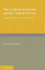 The Cardinal of Lorraine and the Council of Trent
