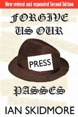 Forgive Us Our Press Passes