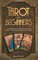 Tarot for Beginners: A Modern Guide to the Cards, Spreads, and Revealing the Mystery of the Tarot
