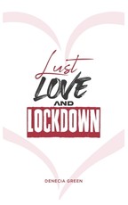 Lust, Love & Lockdown