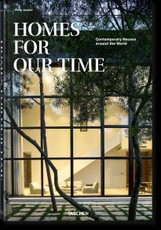 Homes for Our Time. Contemporary Houses around the World