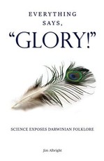 Everything Says, GLORY!
