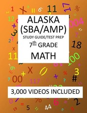 7th Grade ALASKA SBA/ AMP, 2019 MATH, Test Prep