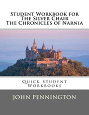 Student Workbook for The Silver Chair the Chronicles of Narnia