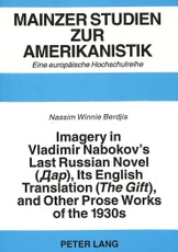 Imagery in Vladimir Nabokov's Last Russian Novel (Dar),- Its English Translation («The Gift»), and Other Prose Works of the 1930s