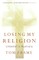 Losing My Religion