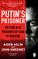 Aslin, A: Putin's Prisoner