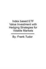 Index based ETF Value Investment with Hedging Strategies for Volatile Markets