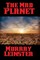 The Mad Planet