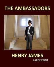 THE AMBASSADORS HENRY JAMES Large Print