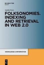 Folksonomies. Indexing and Retrieval in Web 2.0