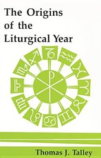 The Origins of the Liturgical Year
