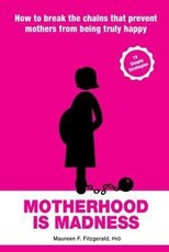 Motherhood is Madness