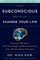 Your Subconscious Brain Can Change Your Life: Overcome Obstacles, Heal Your Body, and Reach Any Goal with a Revolutionary Technique