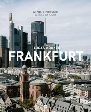 Frankfurt - Szenen einer Stadt