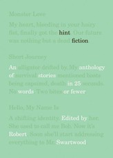 Hint Fiction: An Anthology of Stories in 25 Words or Fewer