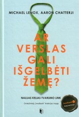 Ar verslas gali išgelbėti žemę? Naujas kelias tvarumo link