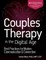 Couples Therapy in the Digital Age