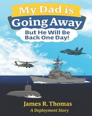 My Dad is Going Away But He Will be Back One Day!