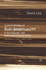 Contextualisation of Sufi Spirituality in Seventeenth- and Eighteenth- Century China