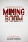 A Sharebuyer's Guide to Investing in the Australian Mining Boom