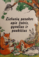 Lietuvių pasakos apie žvėris, gyvulius ir paukščius