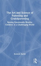 The Art and Science of Parenting and Grandparenting