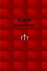 My Life with Jesus Christ