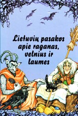 Lietuvių pasakos apie raganas, velnius ir laumes