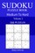300 Medium to Hard Sudoku Puzzle Book
