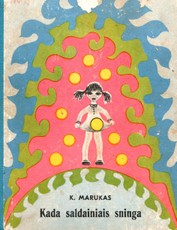 Kada saldainiais sninga