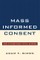 Mass Informed Consent