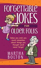 Forgettable Jokes for Older Folks