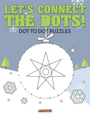 Let's Connect the Dots! Dot to Dot Puzzles