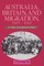 Australia, Britain and Migration, 1915-1940