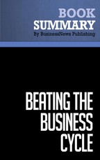 Summary: Beating The Business Cycle - Lakshman Achuthan and Anirvan Banerji