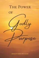 The Power of Godly Purpose