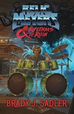 Relic Meyers & The Rhythms of Ruin