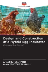 Design and Construction of a Hybrid Egg Incubator