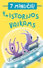 7 minučių istorijos vaikams 7 minučių istorijos vaikams