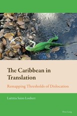 The Caribbean in Translation; Remapping Thresholds of Dislocation