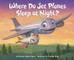 Sayres, B: Where Do Jet Planes Sleep at Night?