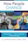 How People Change: Relationships and Neuroplasticity in Psychotherapy (Norton Series on Interpersonal Neurobiology)
