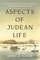 Aspects of Judean Life